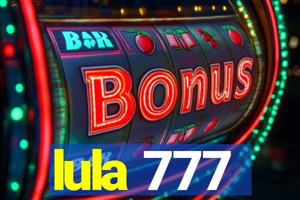 lula 777